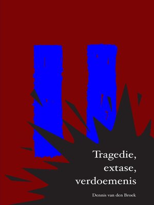 cover image of Tragedie, extase, verdoemenis